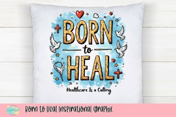 Born to Heal: An Inspirational Graphic for Creative Projects