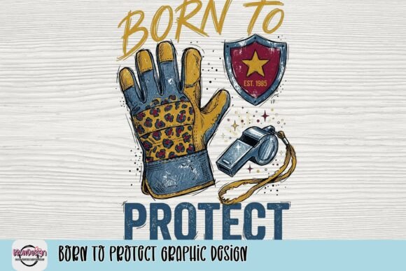 Born to Protect Graphic Design: Unleash Creative Strength