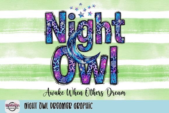 Night Owl Dreamer Graphic: For Those Awake When Others Dream