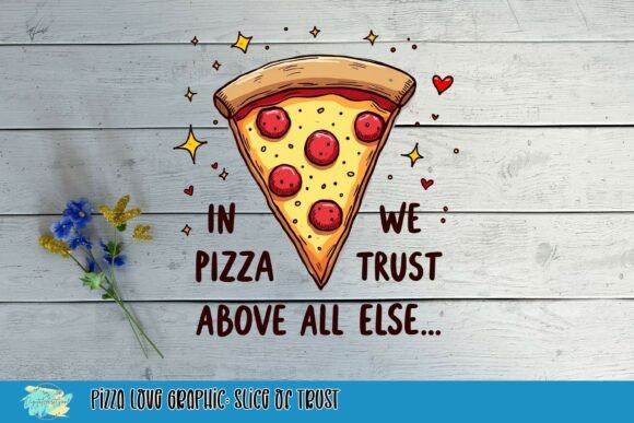 Pizza Love Graphic: Slice of Trust and Creative Indulgence